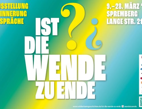 „Ist die Wende zu Ende?“ Ausstellung in Spremberg, Lange Straße 21